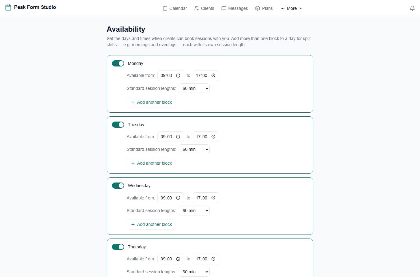 Open Availability and switch on the days you work. Each day can have its own hours and standard session length — add a second block for split shifts.